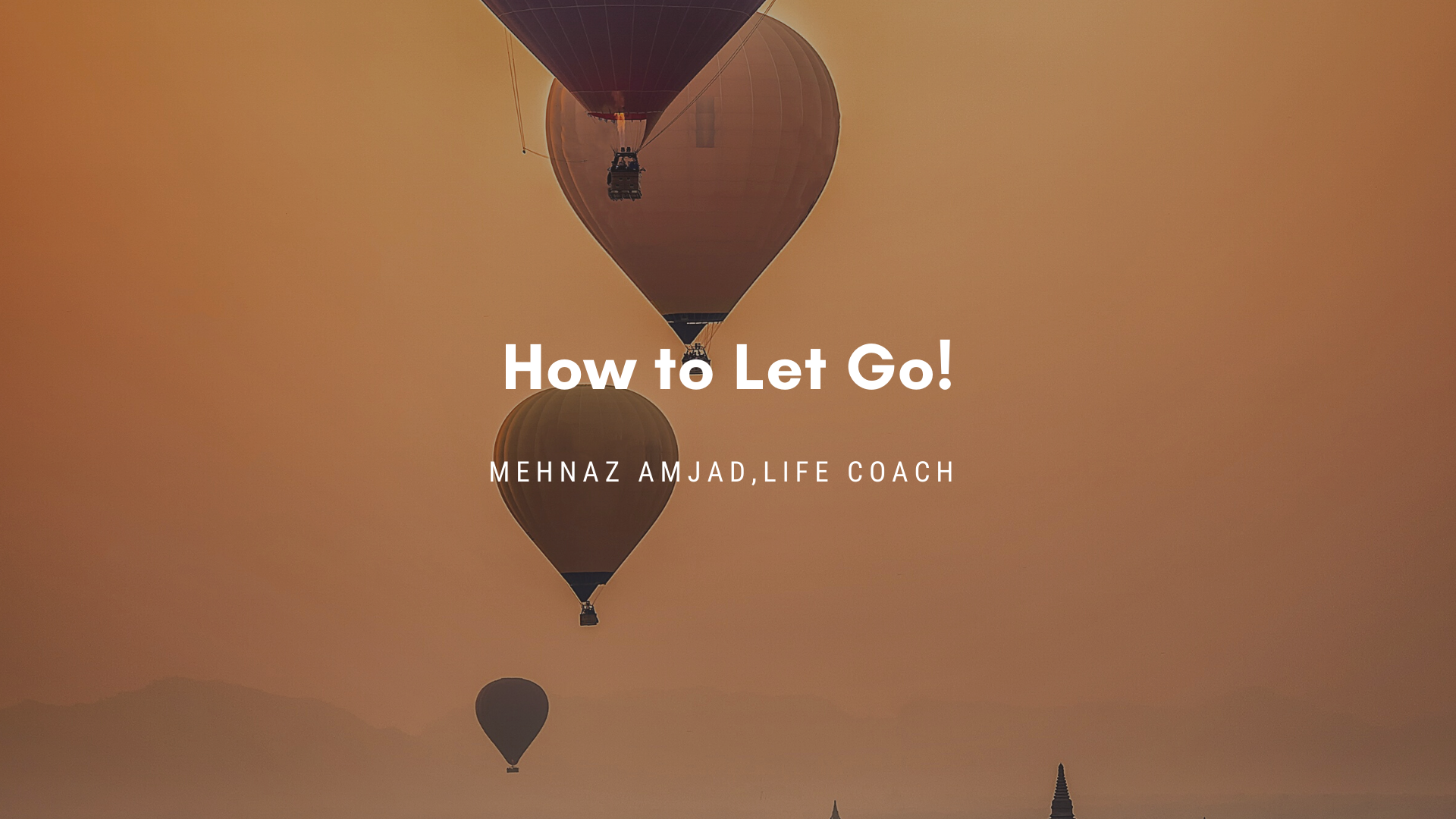 How to Let Go!