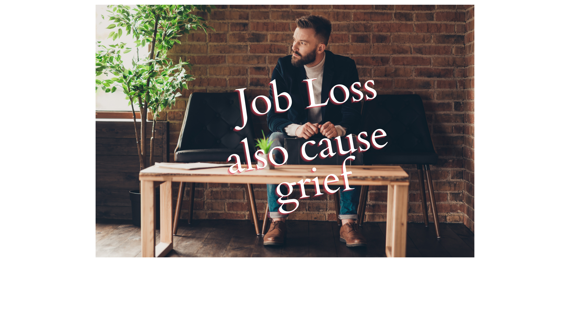 Job loss can cause grief