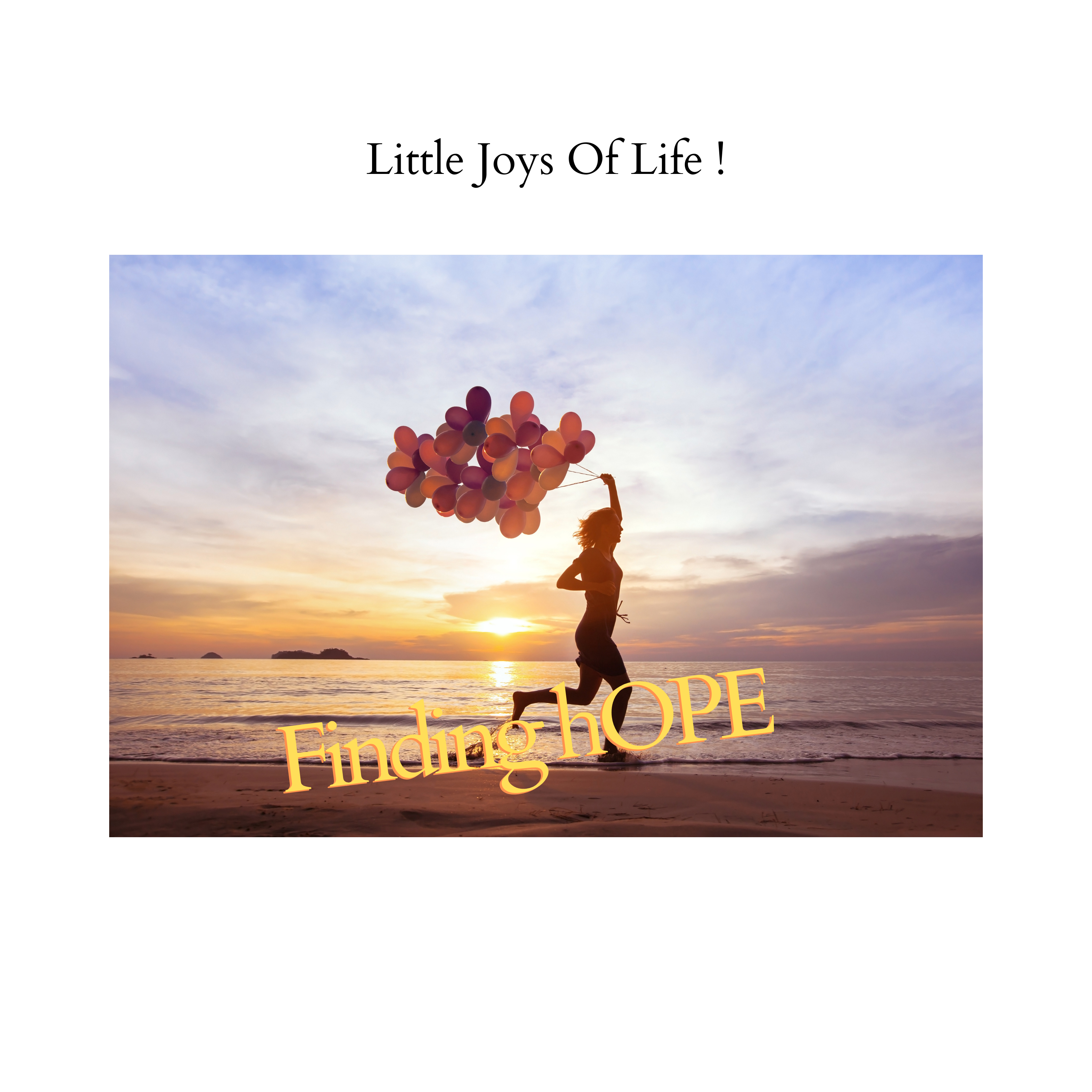 Little joys of Life – Ray of Hope !