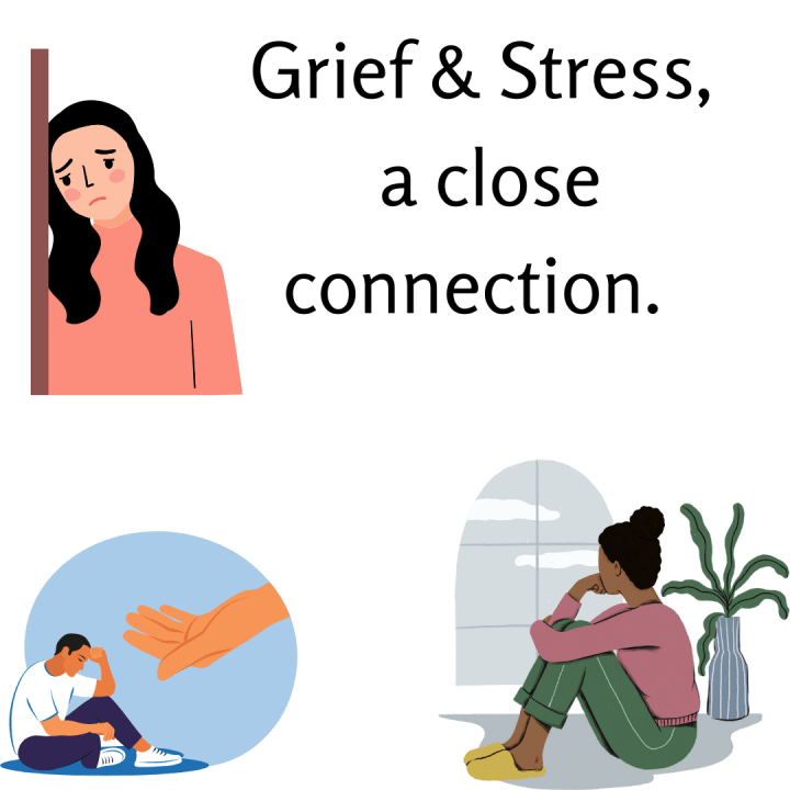 Grief and Stress, and its close connection