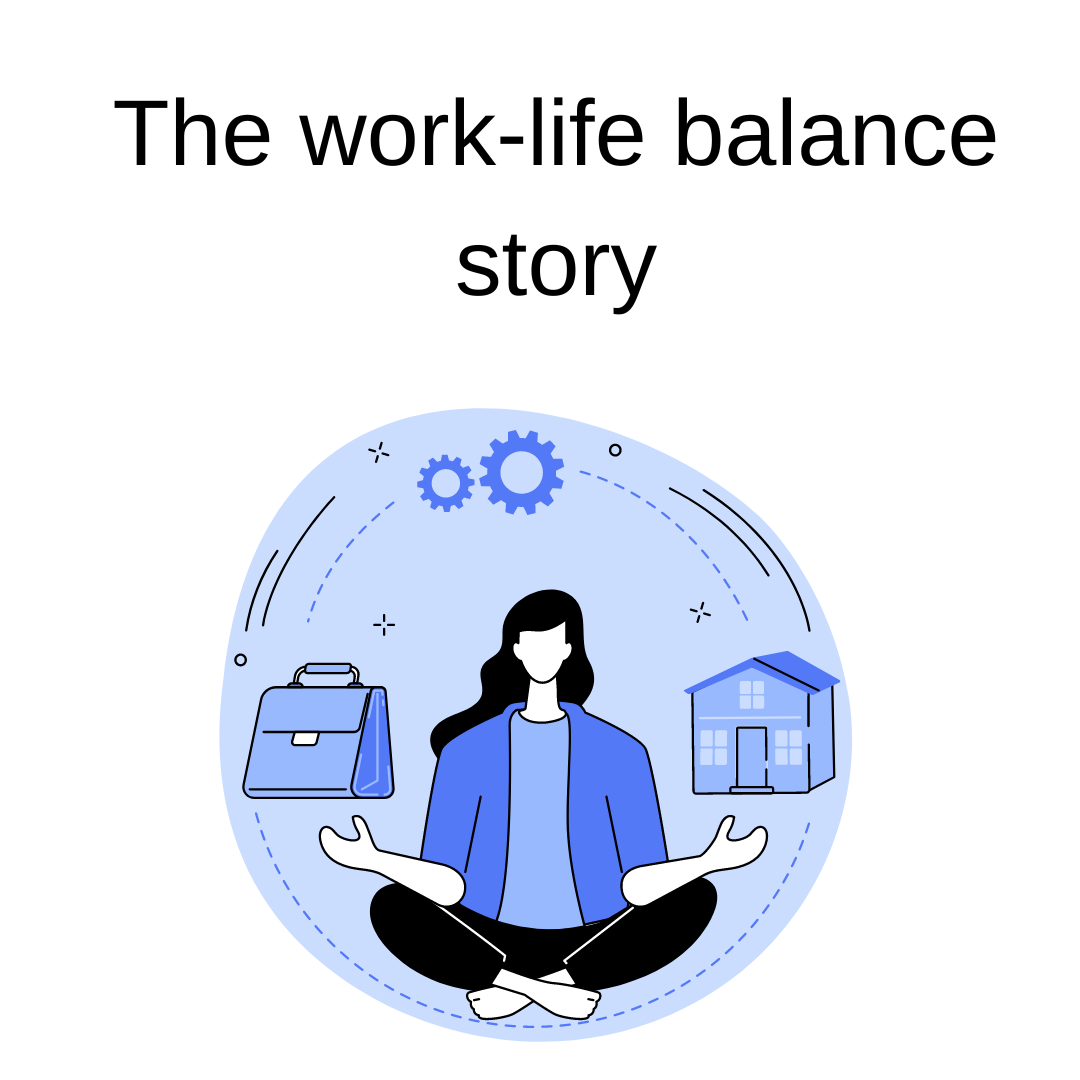 The work-life balance story